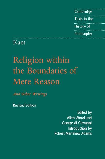 Kant: Religion within the Boundaries of Mere Reason - Robert Merrihew Adams