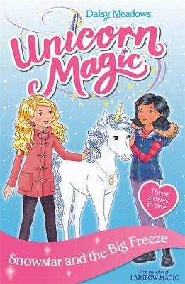 Unicorn Magic: Snowstar and the Big Freeze - Daisy Meadows