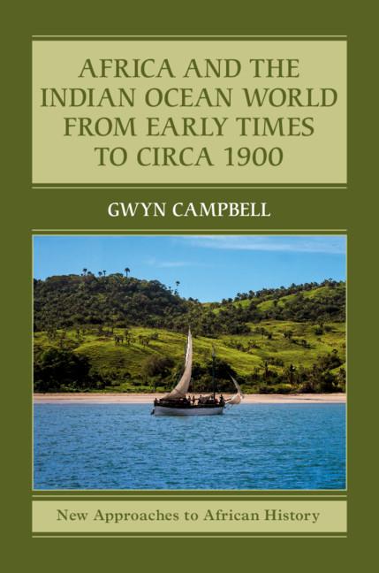 Africa and the Indian Ocean World from Early Times to Circa - Gwyn Campbell
