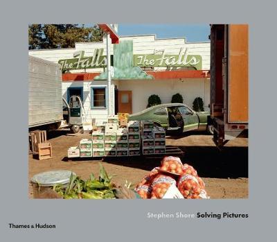 Stephen Shore: Solving Pictures - Quentin Bajac