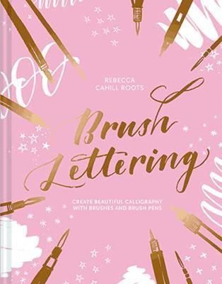 Brush Lettering - Rebecca Roots Cahill