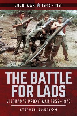 Battle for Laos - Stephen Emerson