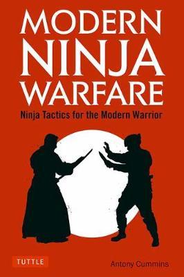 Modern Ninja Warfare - Antony Cummins