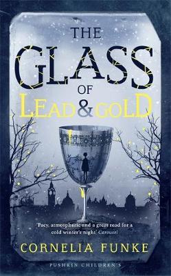 Glass of Lead and Gold - Cornelia Funke