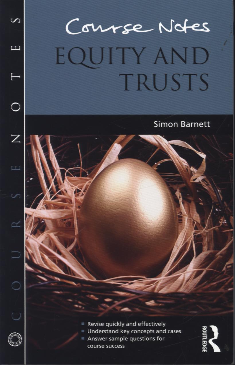 Course Notes: Equity and Trusts - Simon Barnett