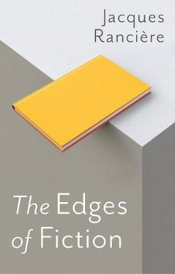 Edges of Fiction - Jacques Ranciere