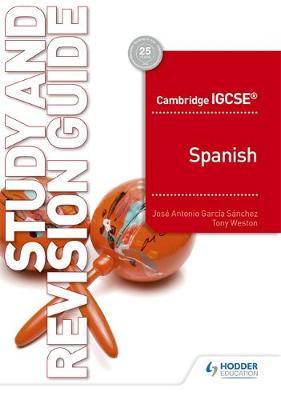 Cambridge IGCSE (TM) Spanish Study and Revision Guide - Jos� Antonio