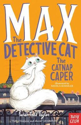 Max the Detective Cat: The Catnap Caper - Sarah Todd Taylor