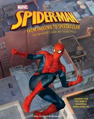 Marvel's Spider-Man: From Amazing to Spectacular - Matt Singer