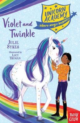 Unicorn Academy: Violet and Twinkle - Julie Sykes