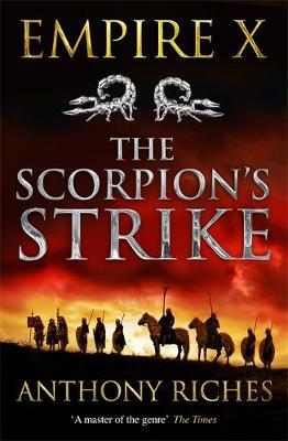 Scorpion's Strike: Empire X - Anthony Riches