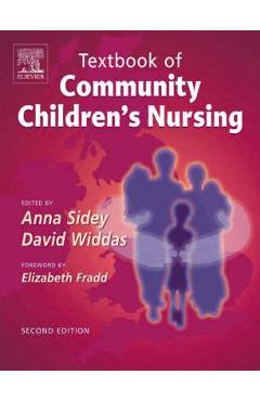 Poza produsului Textbook of Community Children's Nursing - Anna Sidey