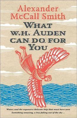 What W. H. Auden Can Do for You - Alexander McCall Smith