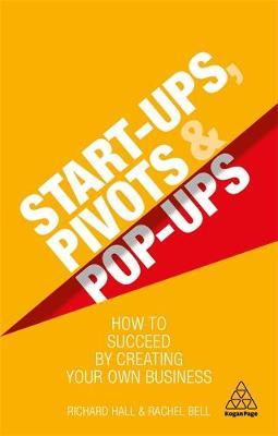 Start-Ups, Pivots and Pop-Ups - Richard Hall