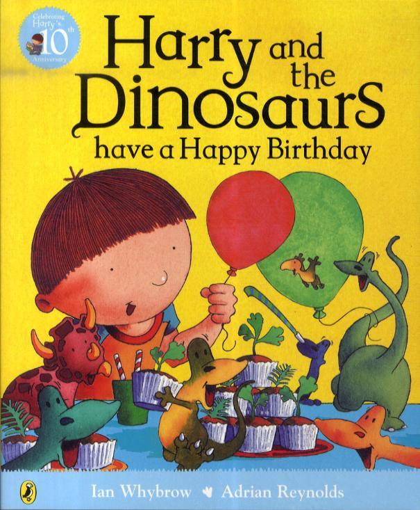 Harry and the Dinosaurs have a Happy Birthday - Ian Whybrow