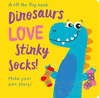 Dinosaurs LOVE Stinky Socks! - Jenny Copper