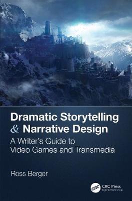 Dramatic Storytelling & Narrative Design - Ross Berger