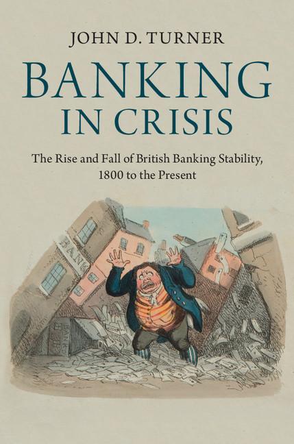 Banking in Crisis - John D. Turner
