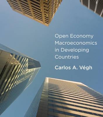Open Economy Macroeconomics in Developing Countries - Carlos A V�gh