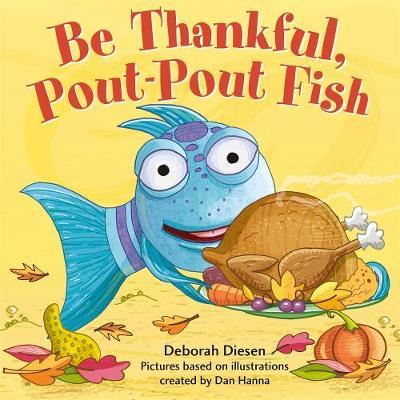 Be Thankful, Pout-Pout Fish - Deborah Diesen