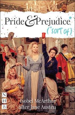 Pride and Prejudice* (*sort of) - Isobel McArthur
