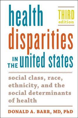 Health Disparities in the United States - Donald A Barr