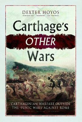 Carthage's Other Wars - Dexter Hoyos