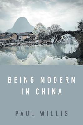 Being Modern in China - Paul Willis
