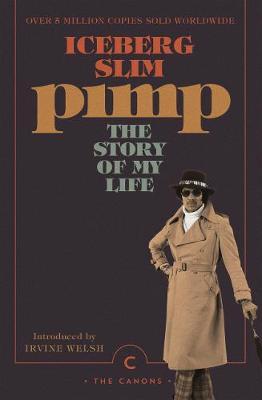 Pimp: The Story Of My Life - Iceberg Slim