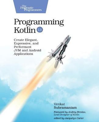 Programming Kotlin - Venkat Subramaniam