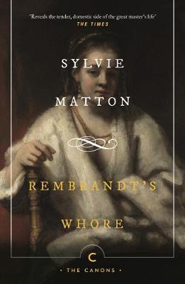 Rembrandt's Whore - Sylvie Matton