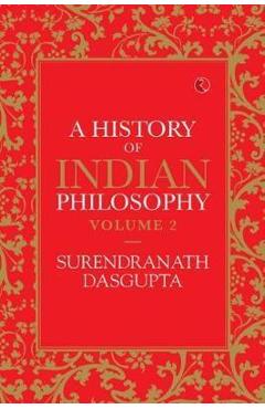 Poza produsului HISTORY OF INDIAN PHILOSOPHY: VOLUME II - Surendranath Dasgupta