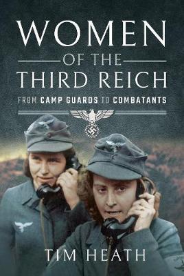 Women of the Third Reich - Tim Heath