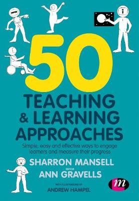 50 Teaching and Learning Approaches - Sharron Mansell