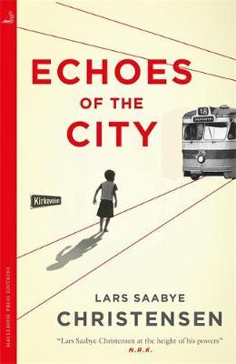 Echoes of the City - Lars Saabye Christensen