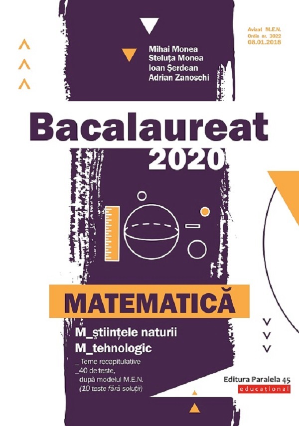 Bacalaureat 2020 Matematica M Stiintele naturii, M Tehnologic - Mihai Monea, Steluta Monea