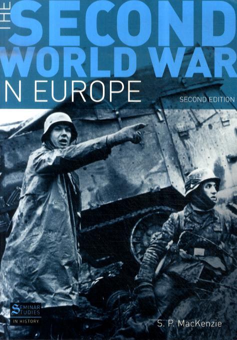 Second World War in Europe - S P Mackenzie