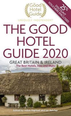 Good Hotel Guide 2020 - Adam Raphael
