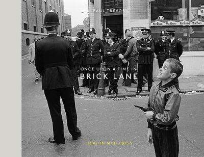 Once Upon A Time In Brick Lane - Paul Trevor