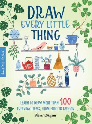 Inspired Artist: Draw Every Little Thing - Flora Waycott