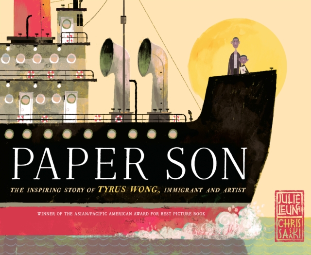 Paper Son: The Inspiring Story of Tyrus Wong, Immigrant and - Julie Leung