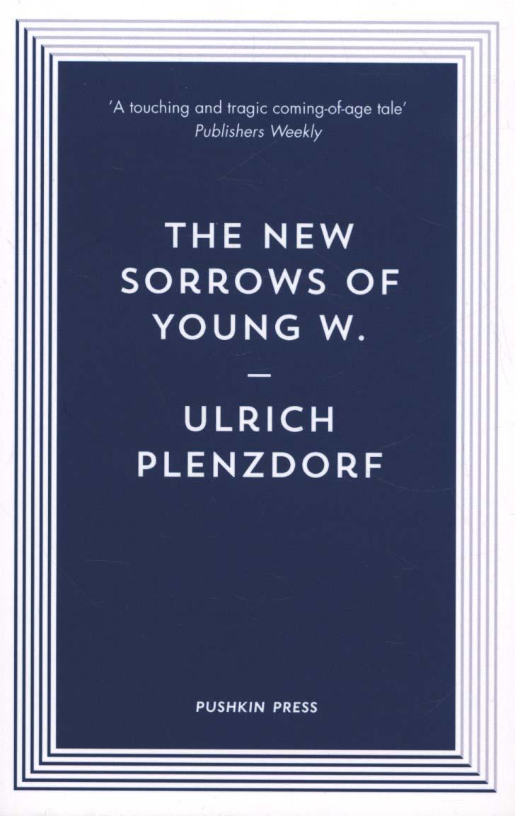 New Sorrows of Young W. - Ulrich Plenzdorf