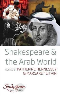 Shakespeare and the Arab World - Katherine Hennessey