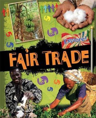 Explore!: Fair Trade - Jillian Powell