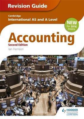Cambridge International AS/A level Accounting Revision Guide - Ian Harrison