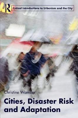 Cities, Disaster Risk and Adaptation - Christine Wamsler