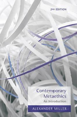 Contemporary Metaethics - Alexander Miller
