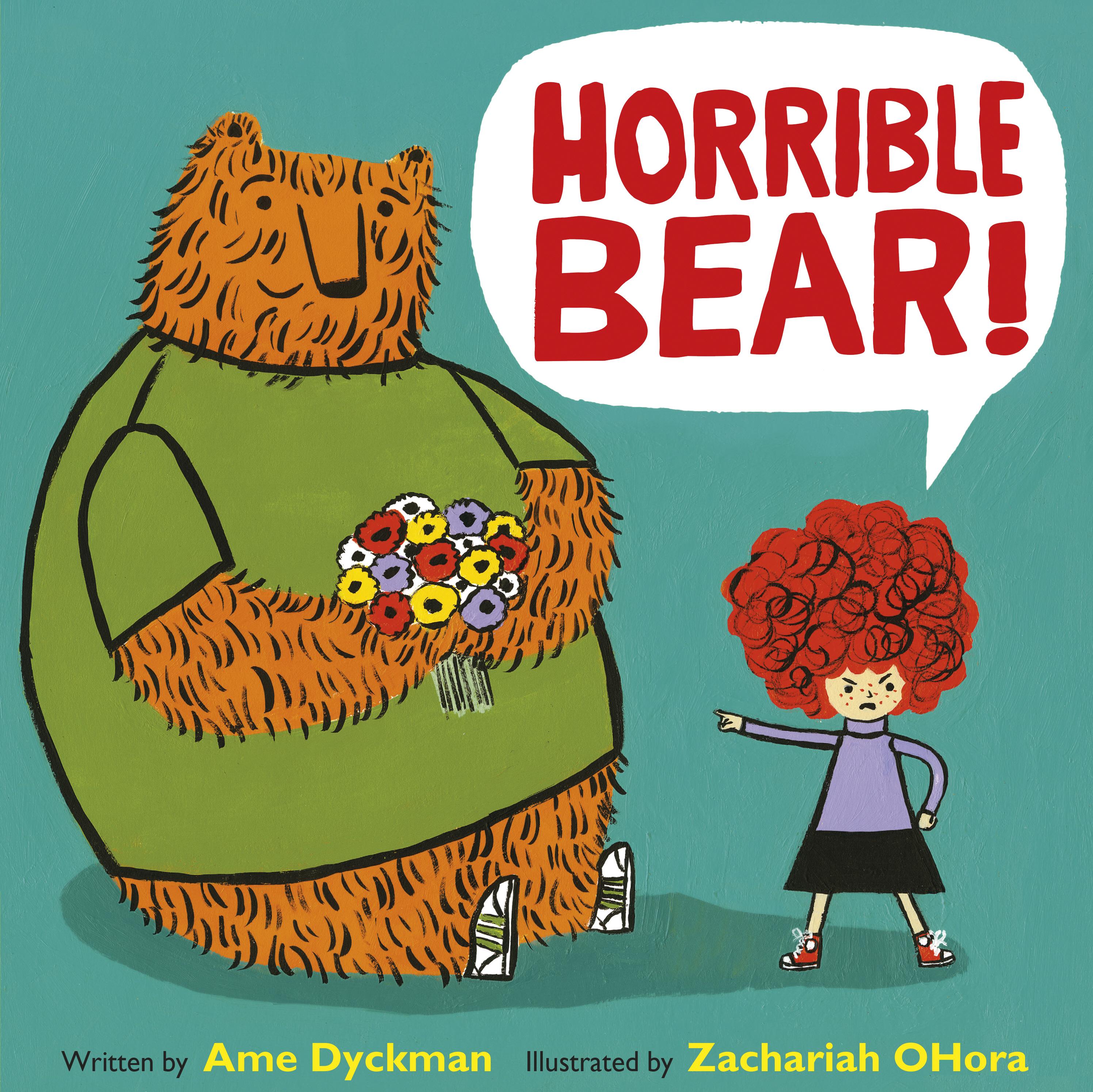 Horrible Bear! - Ame Dyckman