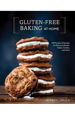 Gluten-Free Baking At Home - Jeffrey Larsen