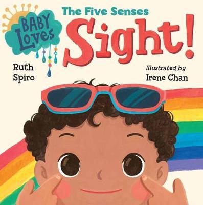 Baby Loves the Five Senses: Sight! - Ruth Spiro
